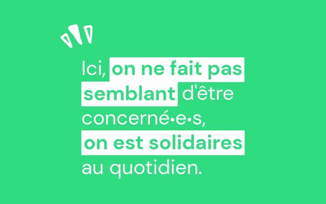 Ici, on est solidaires